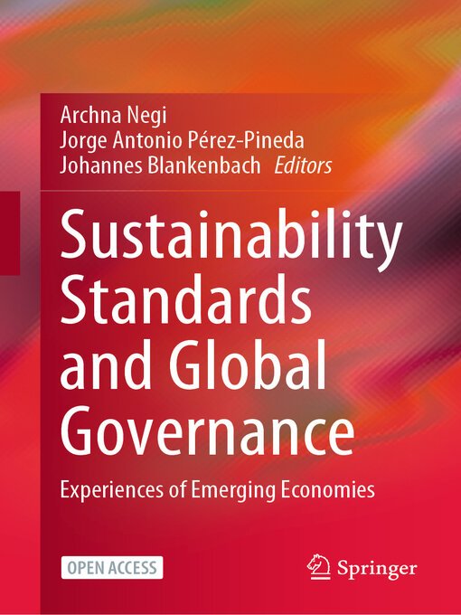 Title details for Sustainability Standards and Global Governance by Archna Negi - Available